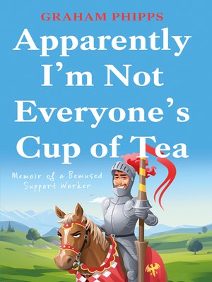 cover image of Apparently I'm Not Everyone's Cup of Tea
